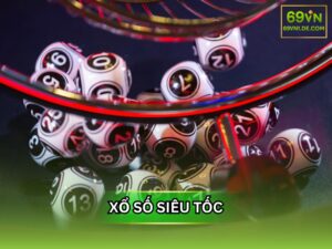 Xổ Số Siêu Tốc – Phá Vỡ Mọi Giới Hạn, Thắng Bại Trong Chớp Mắt